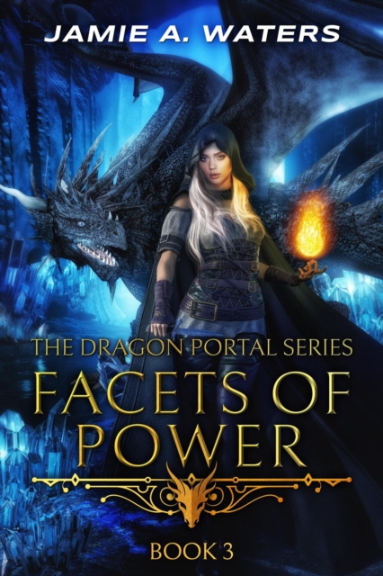 Facets of Power (The Dragon Portal, Book 3)