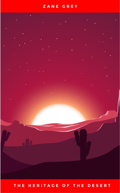 The Heritage of the Desert