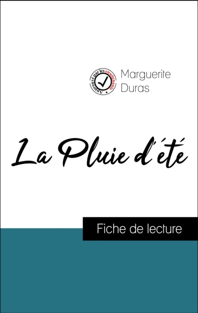 Analyse de l'œuvre : La Pluie d'été (résumé et fiche de lecture plébiscités par les enseignants sur fichedelecture.fr)