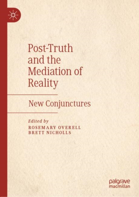 Post-Truth and the Mediation of Reality