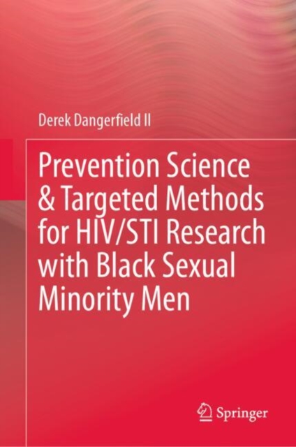 Prevention Science & Targeted Methods for HIV/STI Research with Black Sexual Minority Men