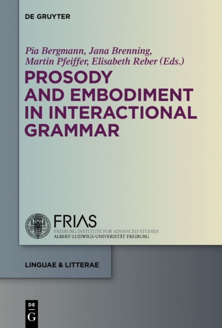 Prosody and Embodiment in Interactional Grammar