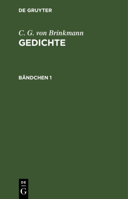 C. G. von Brinkmann: Gedichte. Bandchen 1