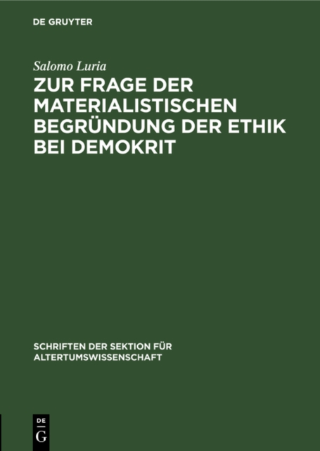 Zur Frage der materialistischen Begrundung der Ethik bei Demokrit