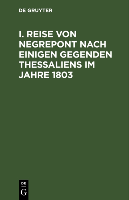 I. Reise von Negrepont nach einigen Gegenden Thessaliens im Jahre 1803