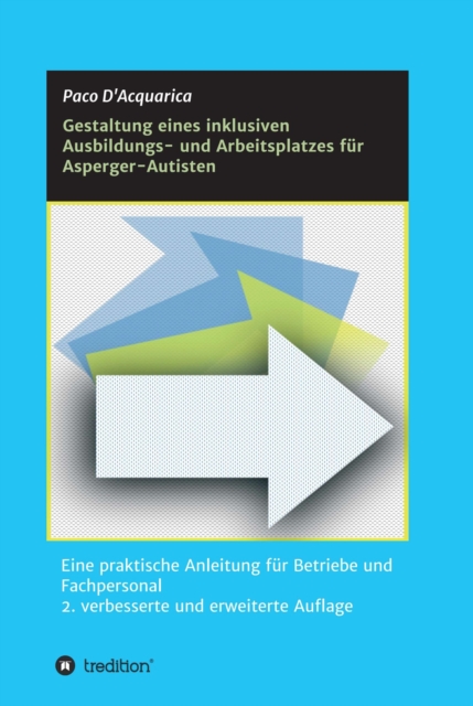 Gestaltung eines inklusiven Ausbildungs- und Arbeitsplatzes für Asperger-Autisten