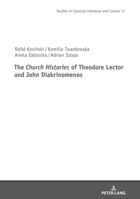Church Histories&quote; of Theodore Lector and John Diakrinomenos