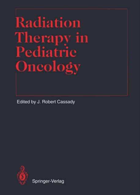 Radiation Therapy in Pediatric Oncology