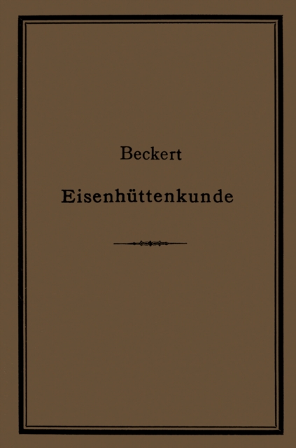 Leitfaden zur Eisenhüttenkunde