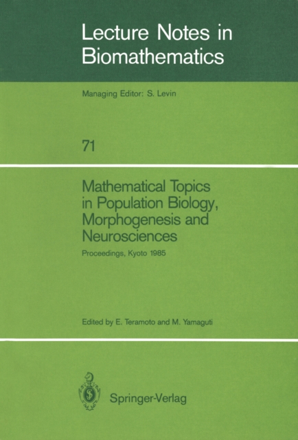 Mathematical Topics in Population Biology, Morphogenesis and Neurosciences