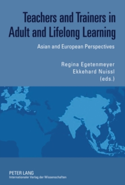 Teachers and Trainers in Adult and Lifelong Learning : Asian and European Perspectives