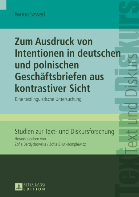 Zum Ausdruck von Intentionen in deutschen und polnischen Geschaeftsbriefen aus kontrastiver Sicht
