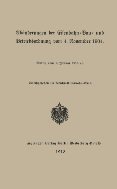 Abänderungen der Eisenbahn-Bau- und Betriebsordnung vom 4. November 1904