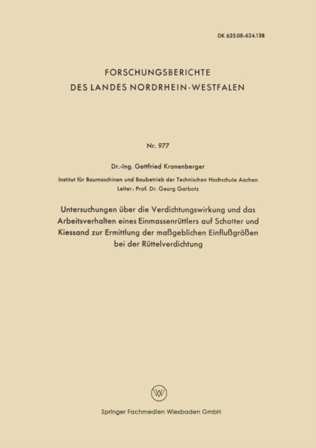 Untersuchungen über die Verdichtungswirkung und das Arbeitsverhalten eines Einmassenrüttlers auf Schotter und Kiessand zur Ermittlung der maßgeblichen Einflußgrößen bei der Rüttelverdichtung