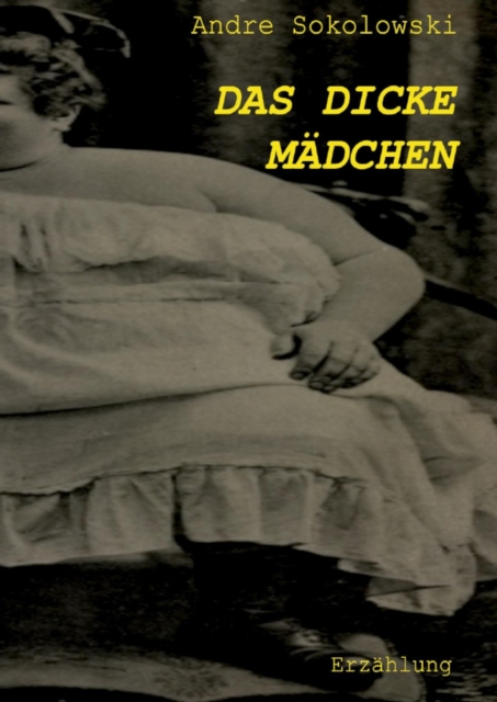 Das dicke Mädchen