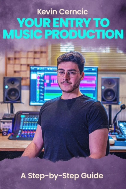 Your Entry To Music Production
