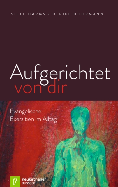 Aufgerichtet von dir