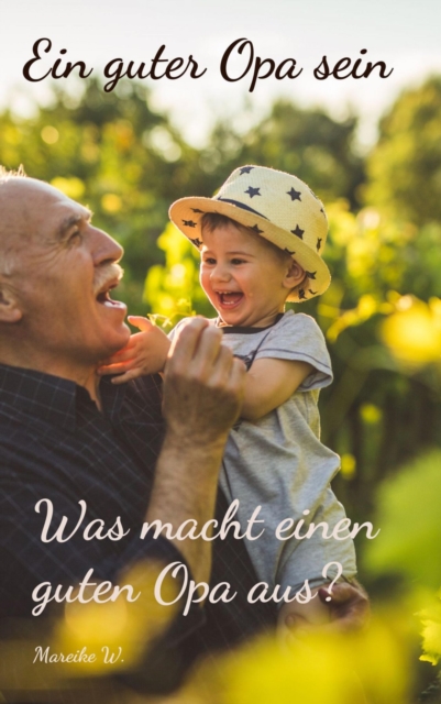 Ein guter Opa sein