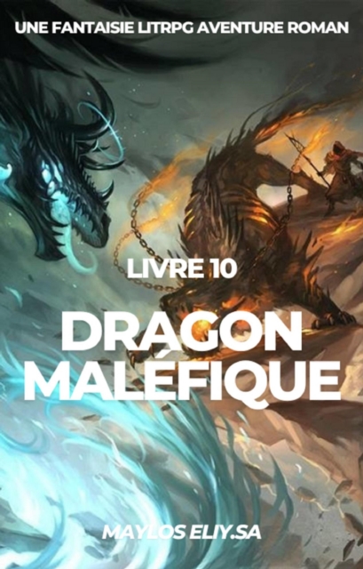 Dragon Maléfique:Une Fantaisie LitRPG Aventure Roman(Livre 10)
