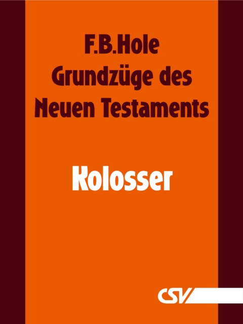 Grundzüge des Neuen Testaments - Kolosser