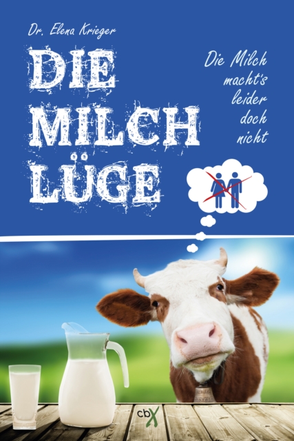 Die Milchlüge