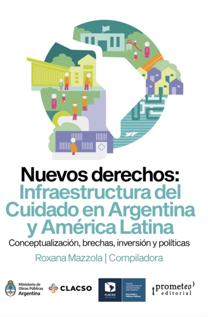 Nuevos derechos: Infraestructura del Cuidado en Argentina y América Latina