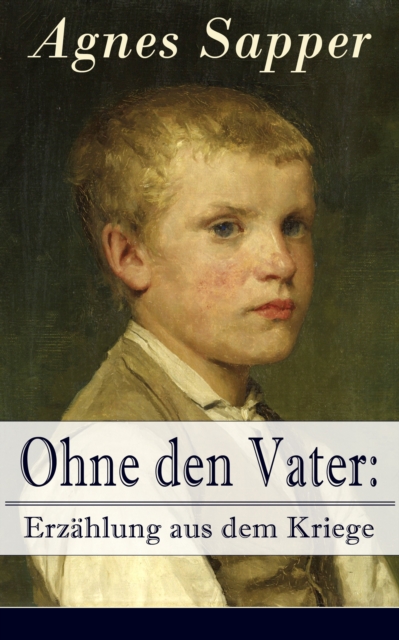Ohne den Vater: Erzählung aus dem Kriege