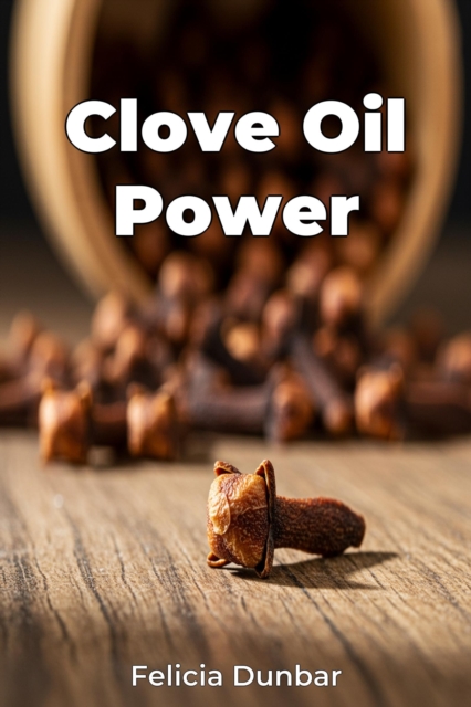 Clove Oil Power