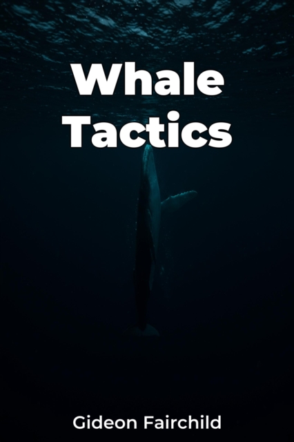 Whale Tactics