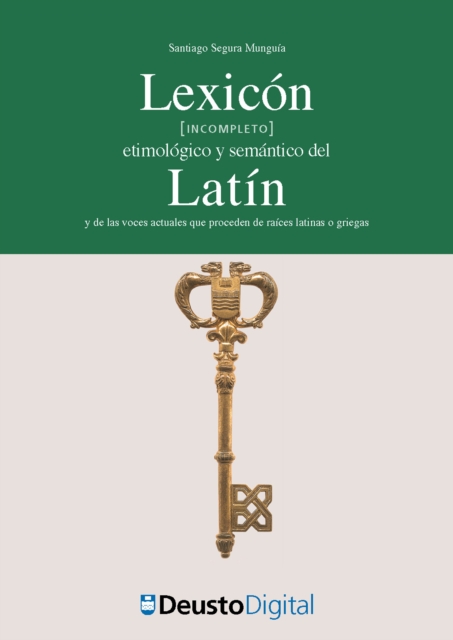Lexicón [incompleto] etimológico y semántico del Latín