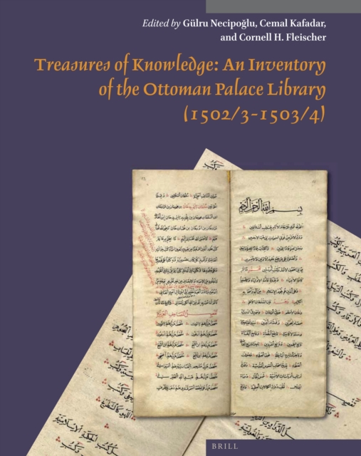 Treasures of Knowledge: An Inventory of the Ottoman Palace Library (1502/3-1503/4) (2 vols)