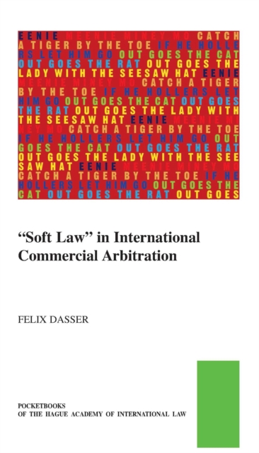 &quote;Soft Law&quote; in International Commercial Arbitration