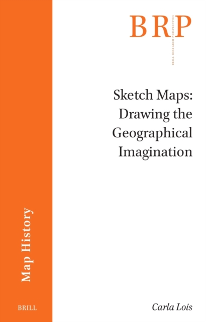 Sketch Maps: Drawing the Geographical Imagination