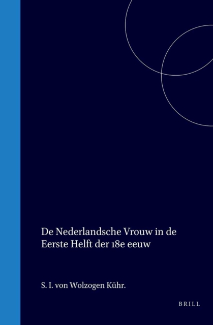 De Nederlandsche vrouw in de tweede helft der 18e eeuw