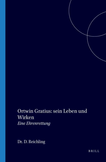 Ortwin Gratius: sein Leben und Wirken