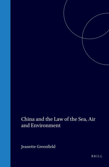 China and the Law of the Sea, Air and Environment