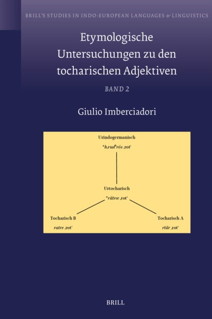 Etymologische Untersuchungen zu den tocharischen Adjektiven