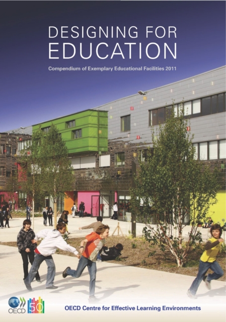 Designing for Education Compendium of Exemplary Educational Facilities 2011