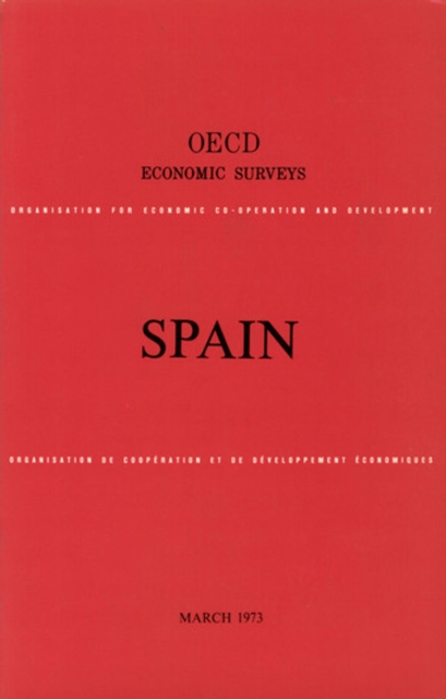 OECD Economic Surveys: Spain 1973
