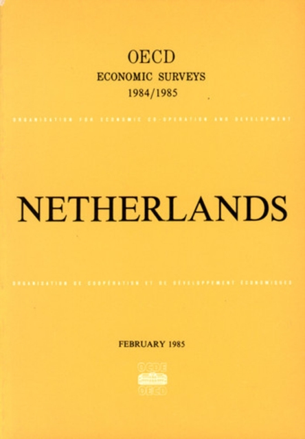 OECD Economic Surveys: Netherlands 1985