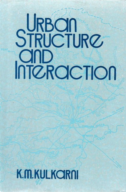 Urban Structure and Interaction: A Study of Nasik City-Region