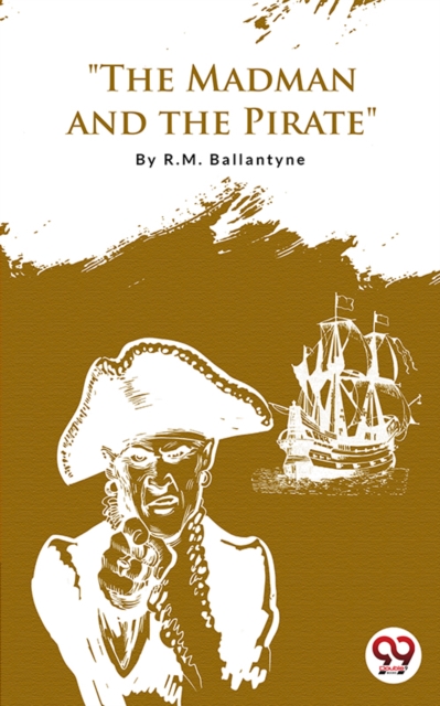 The Madman And The Pirate