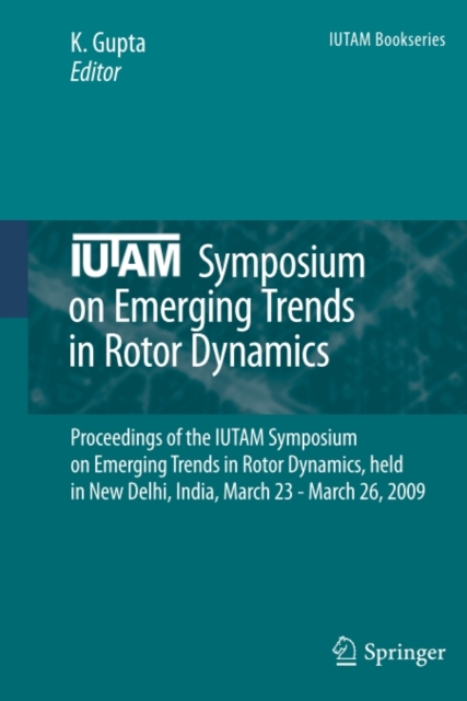 IUTAM Symposium on Emerging Trends in Rotor Dynamics