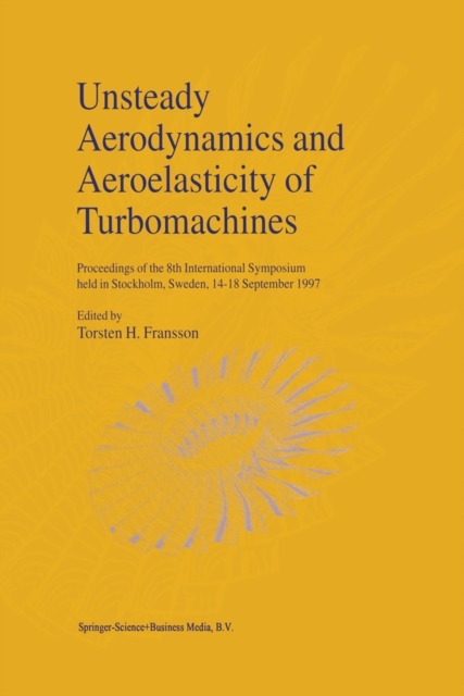 Unsteady Aerodynamics and Aeroelasticity of Turbomachines