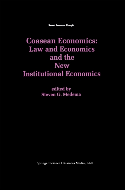Coasean Economics Law and Economics and the New Institutional Economics