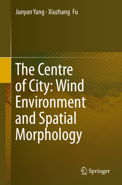 Centre of City: Wind Environment and Spatial Morphology