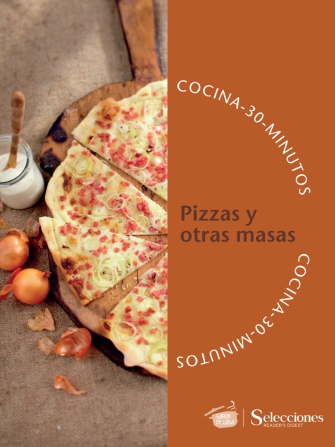 Cocina en 30 minutos: Pizzas y otras masas