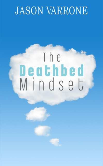 Deathbed Mindset