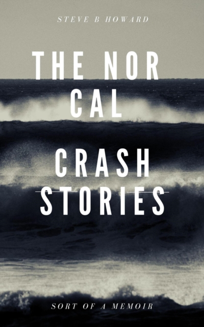 Nor Cal Crash Stories