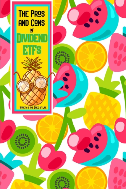 Pros and Cons of Dividend ETFs